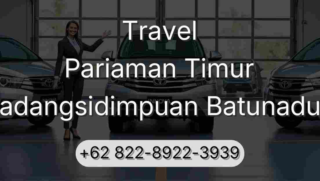 Travel Pariaman Timur Padangsidimpuan Batunadua