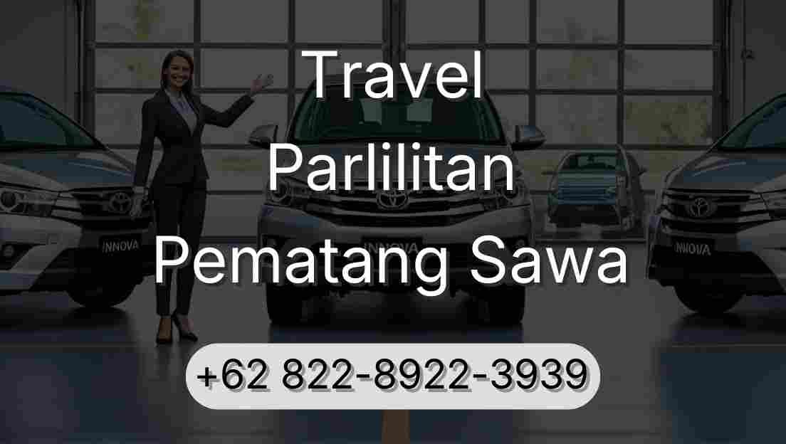 Travel Parlilitan Pematang Sawa