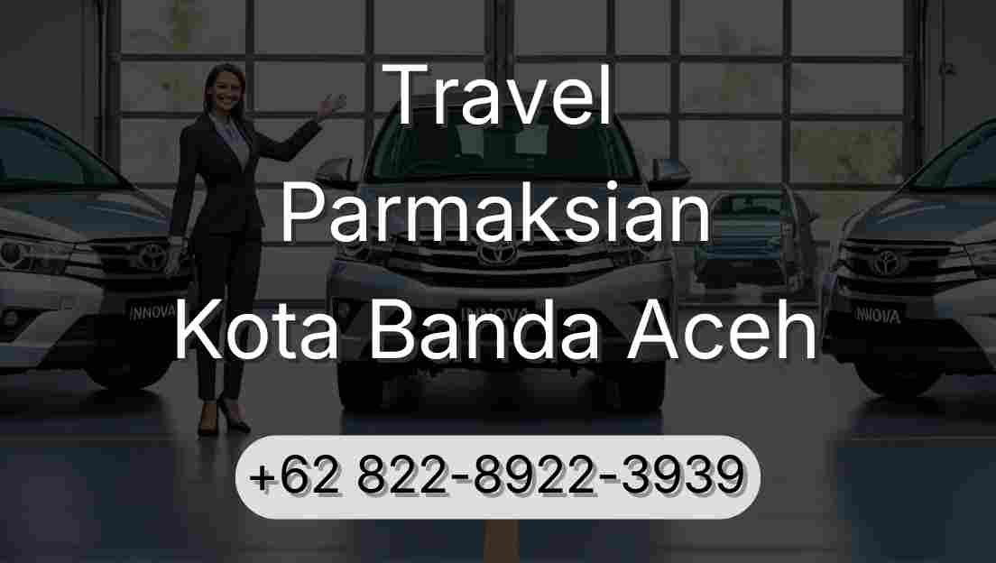Travel Parmaksian Kota Banda Aceh
