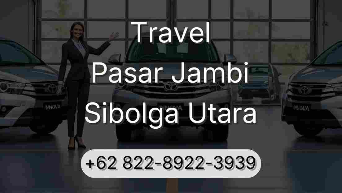 Travel Pasar Jambi Sibolga Utara