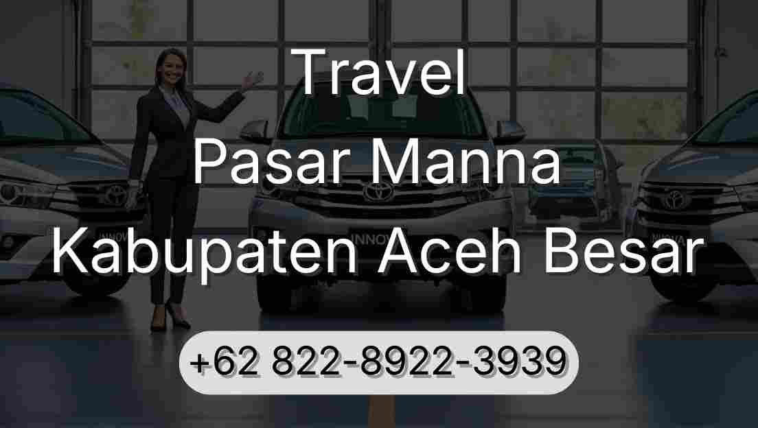 Travel Pasar Manna Kabupaten Aceh Besar