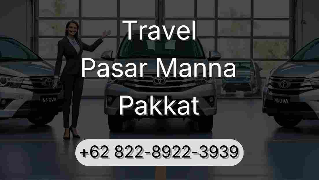 Travel Pasar Manna Pakkat
