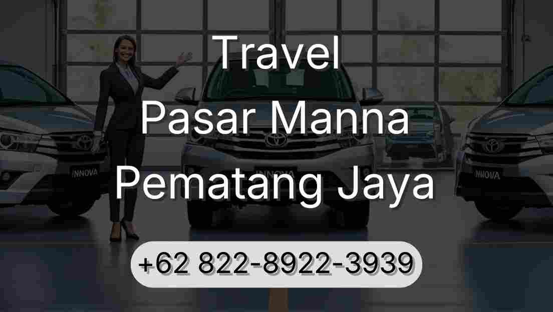 Travel Pasar Manna Pematang Jaya