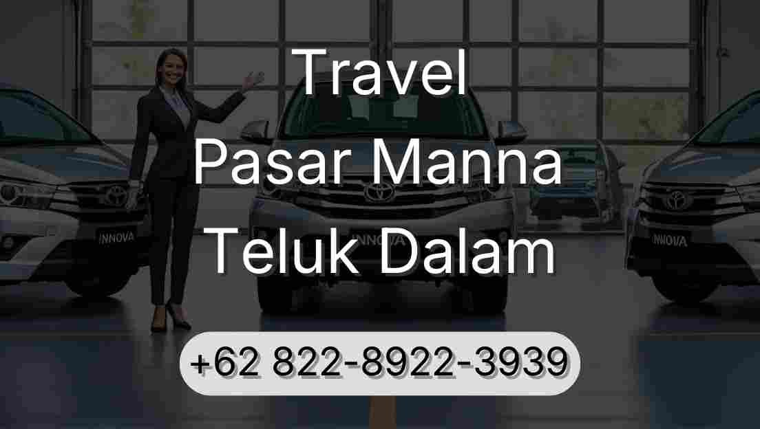 Travel Pasar Manna Teluk Dalam