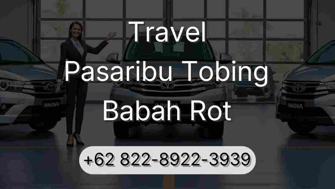 Travel Pasaribu Tobing Babah Rot