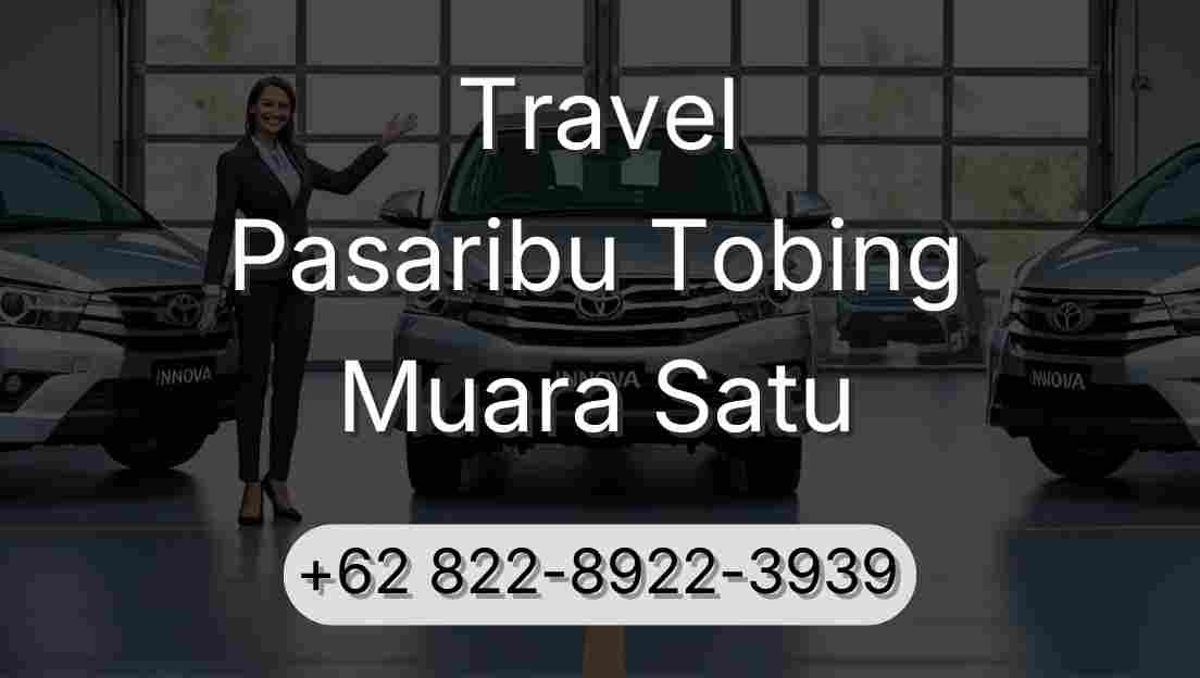 Travel Pasaribu Tobing Muara Satu