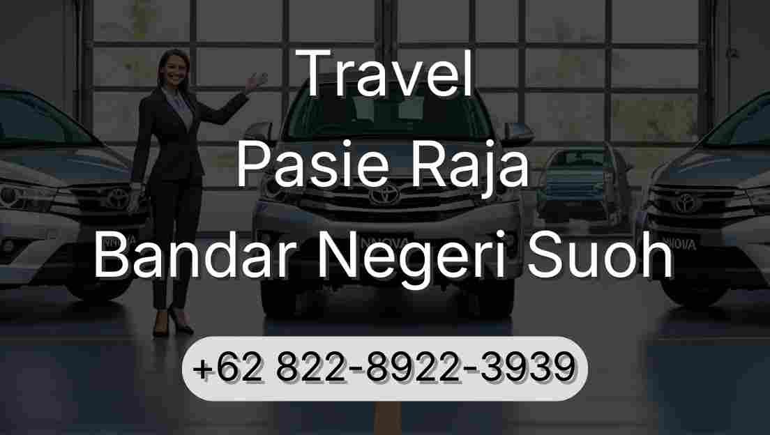 Travel Pasie Raja Bandar Negeri Suoh