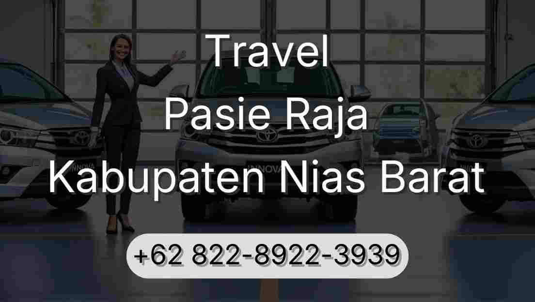 Travel Pasie Raja Kabupaten Nias Barat