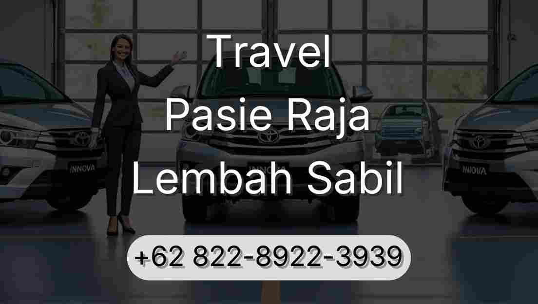 Travel Pasie Raja Lembah Sabil