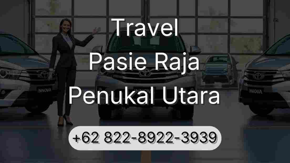 Travel Pasie Raja Penukal Utara