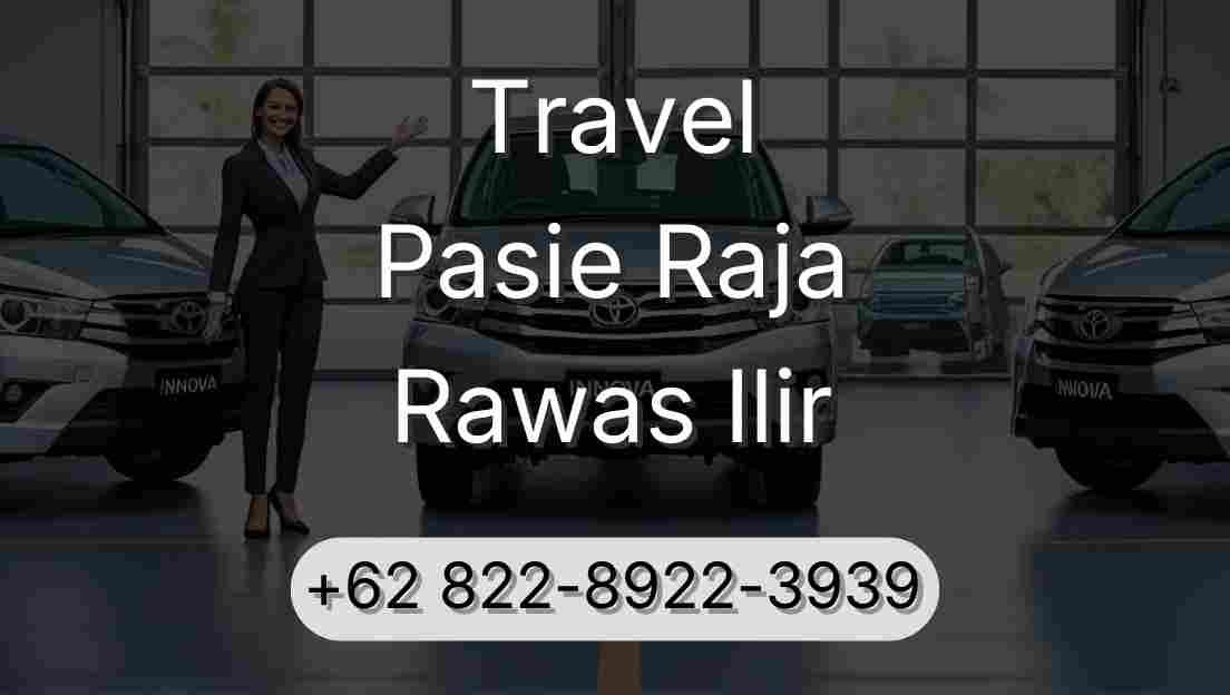 Travel Pasie Raja Rawas Ilir