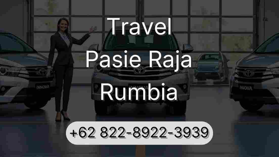 Travel Pasie Raja Rumbia