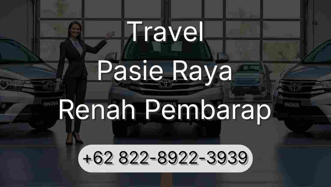 Travel Pasie Raya Renah Pembarap
