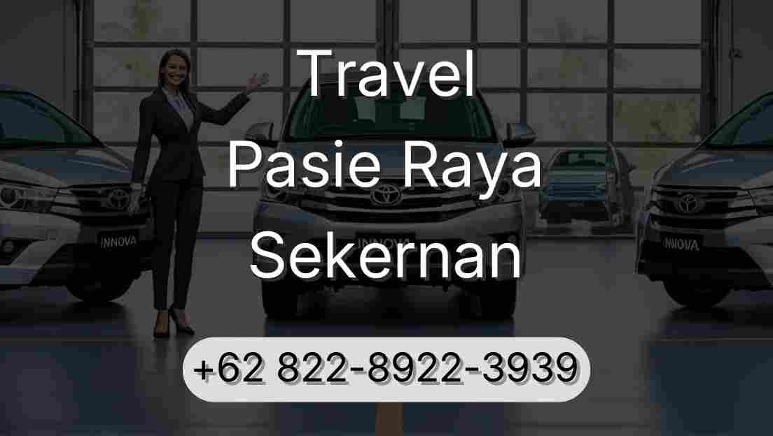 Travel Pasie Raya Sekernan