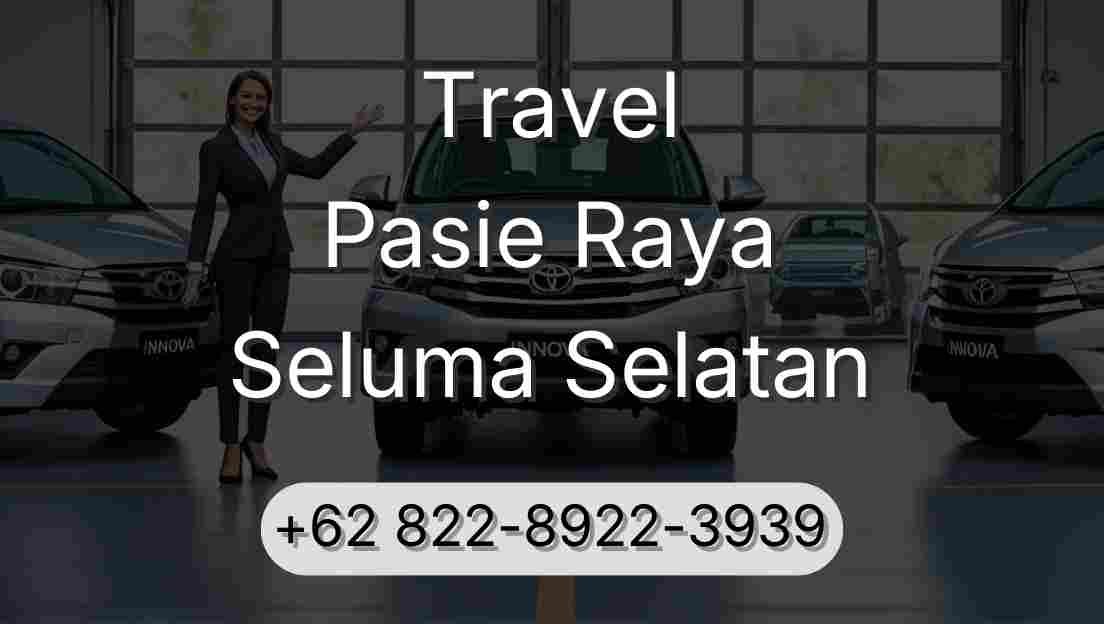 Travel Pasie Raya Seluma Selatan