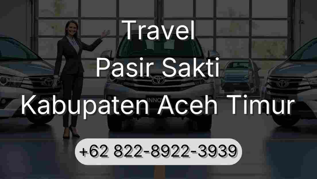 Travel Pasir Sakti Kabupaten Aceh Timur