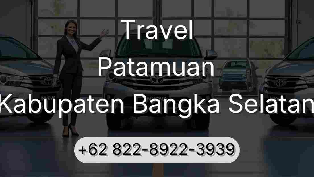 Travel Patamuan Kabupaten Bangka Selatan