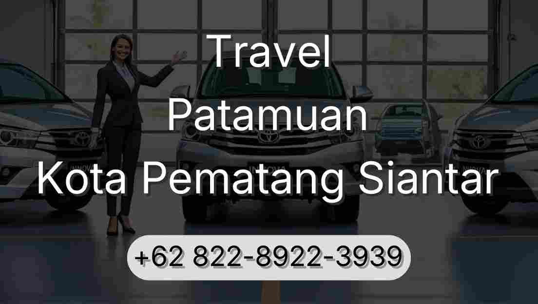 Travel Patamuan Kota Pematang Siantar
