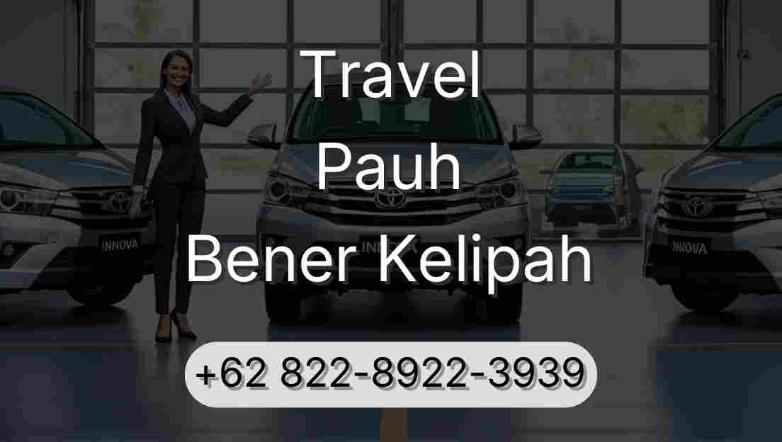 Travel Pauh Bener Kelipah