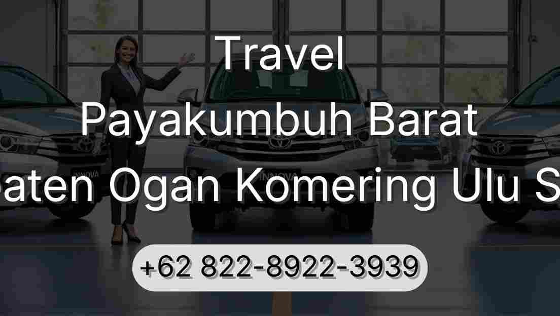 Travel Payakumbuh Barat Kabupaten Ogan Komering Ulu Selatan