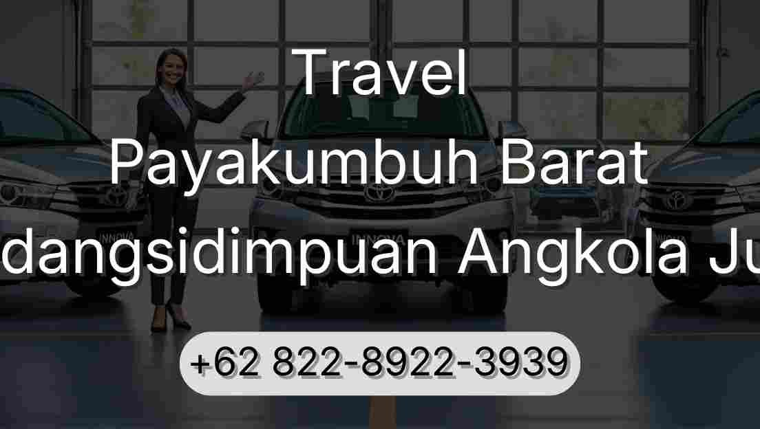 Travel Payakumbuh Barat Padangsidimpuan Angkola Julu