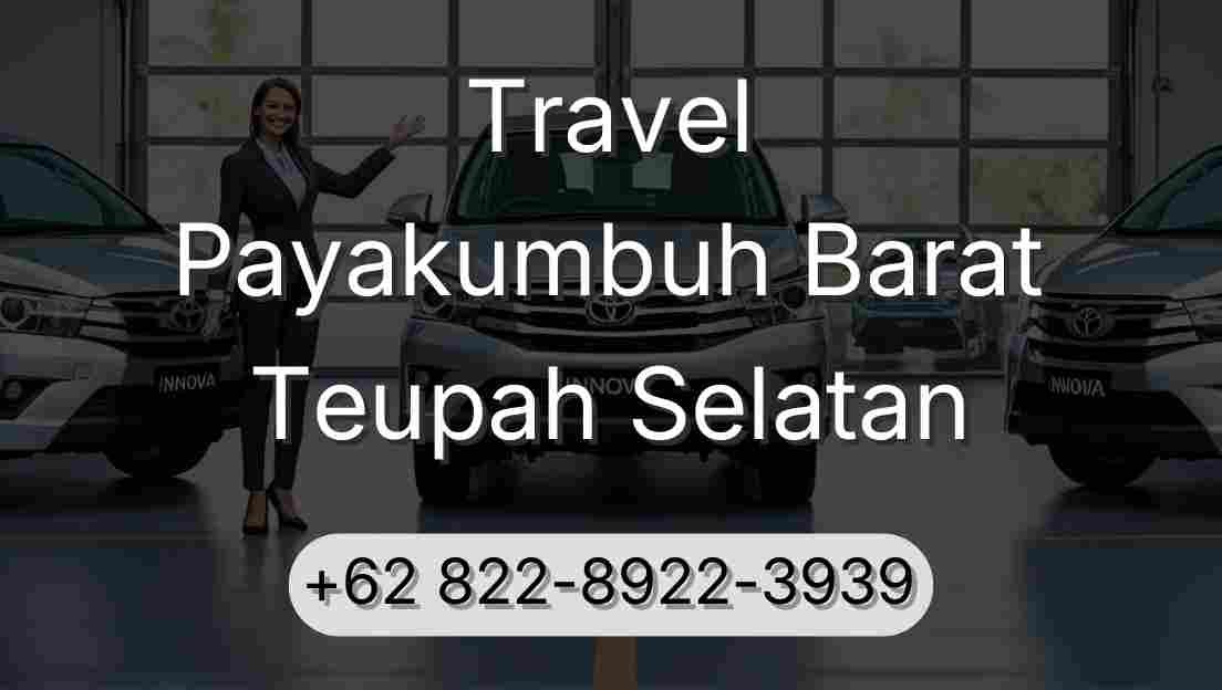 Travel Payakumbuh Barat Teupah Selatan