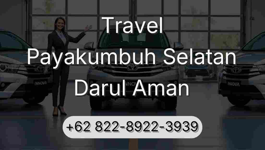 Travel Payakumbuh Selatan Darul Aman