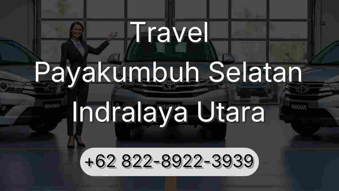 Travel Payakumbuh Selatan Indralaya Utara