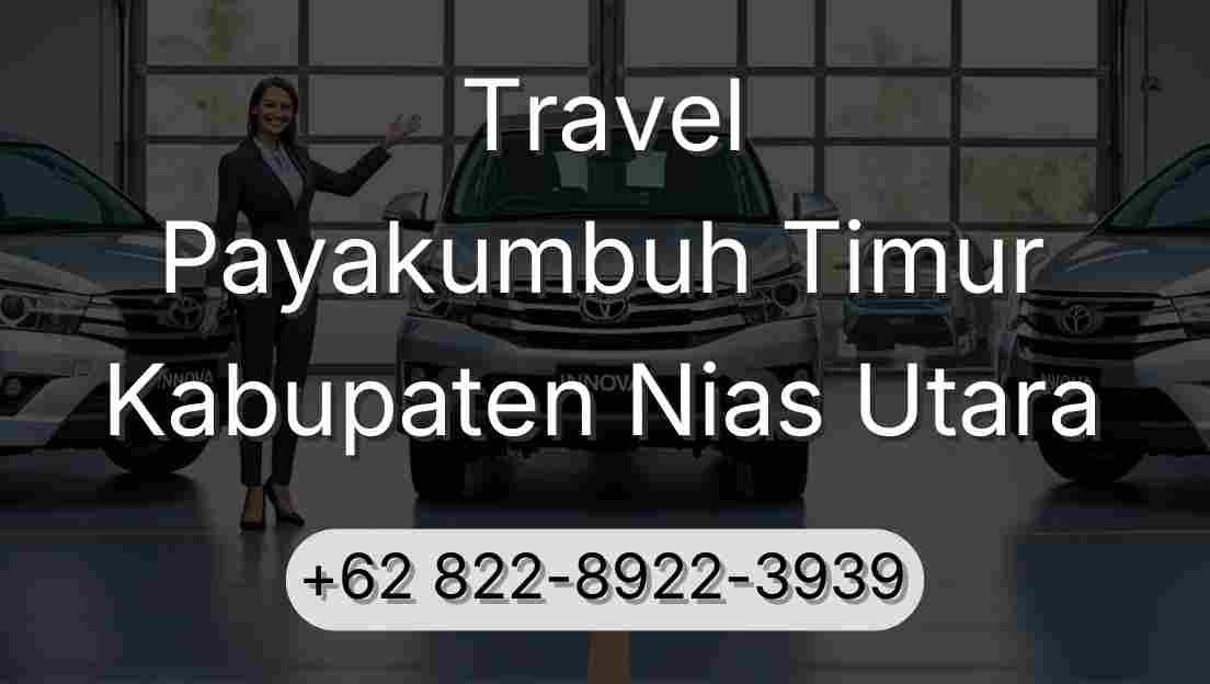Travel Payakumbuh Timur Kabupaten Nias Utara