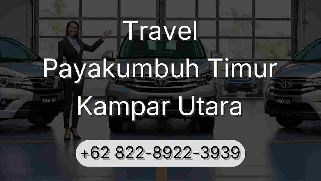 Travel Payakumbuh Timur Kampar Utara