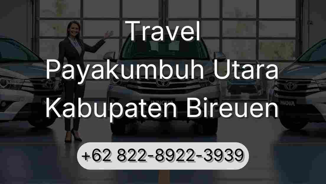 Travel Payakumbuh Utara Kabupaten Bireuen