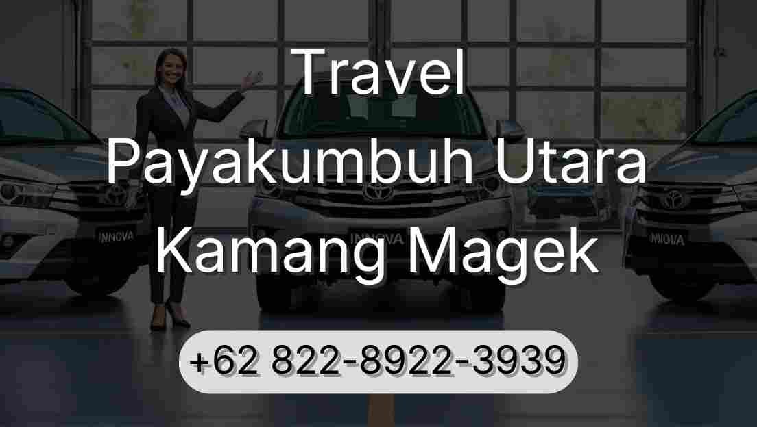 Travel Payakumbuh Utara Kamang Magek