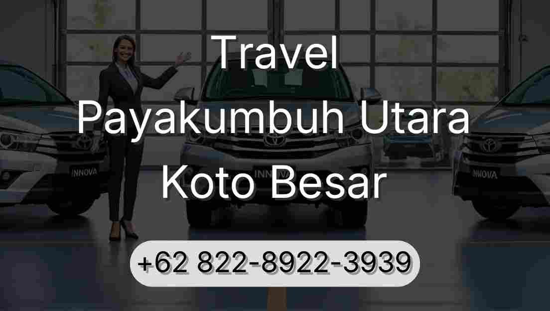 Travel Payakumbuh Utara Koto Besar