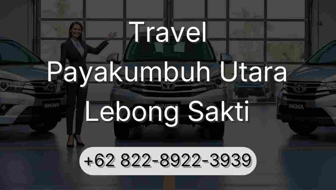 Travel Payakumbuh Utara Lebong Sakti