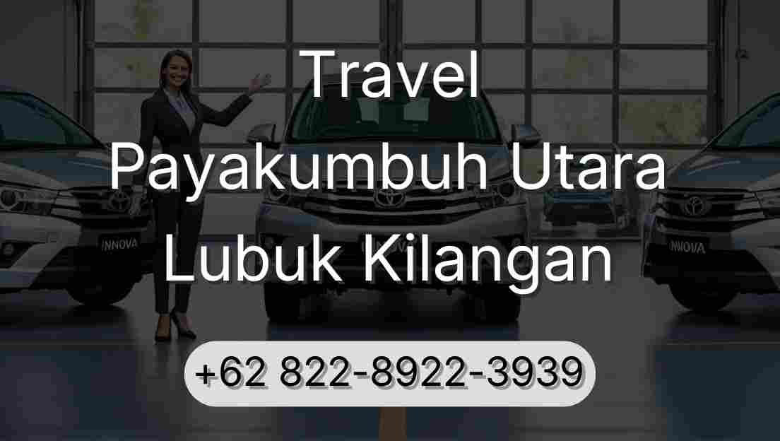Travel Payakumbuh Utara Lubuk Kilangan
