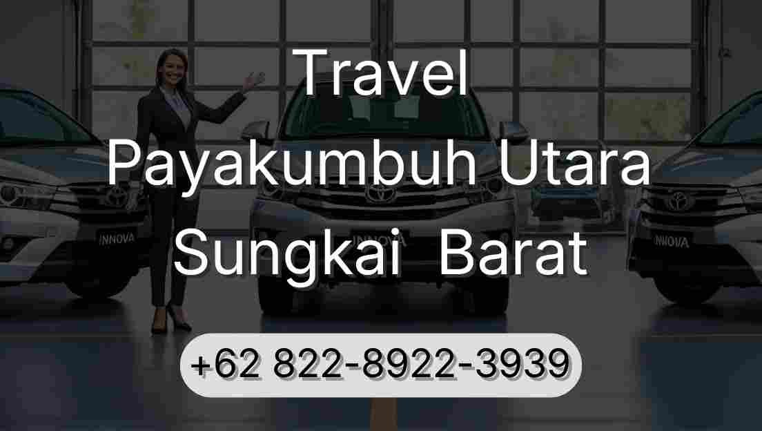 Travel Payakumbuh Utara Sungkai  Barat