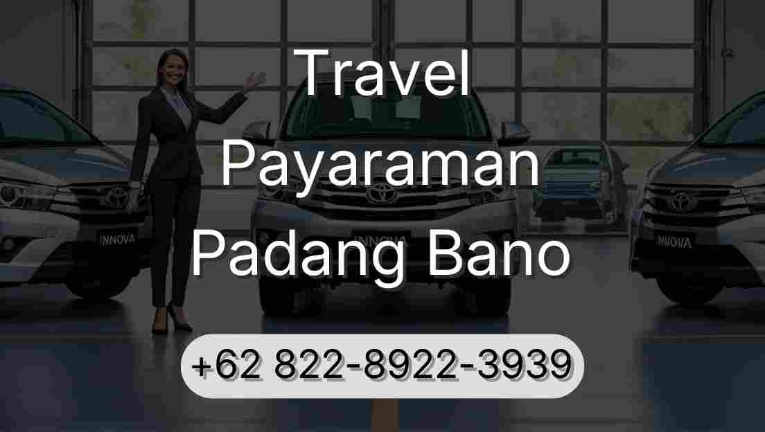 Travel Payaraman Padang Bano