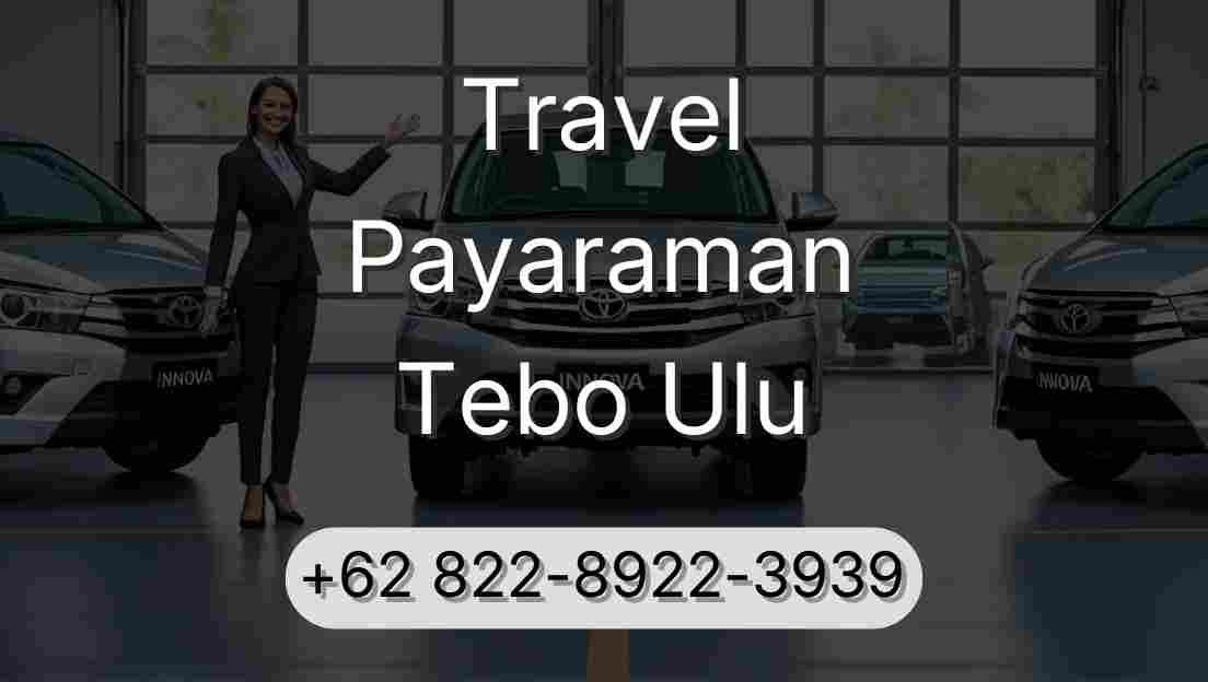 Travel Payaraman Tebo Ulu