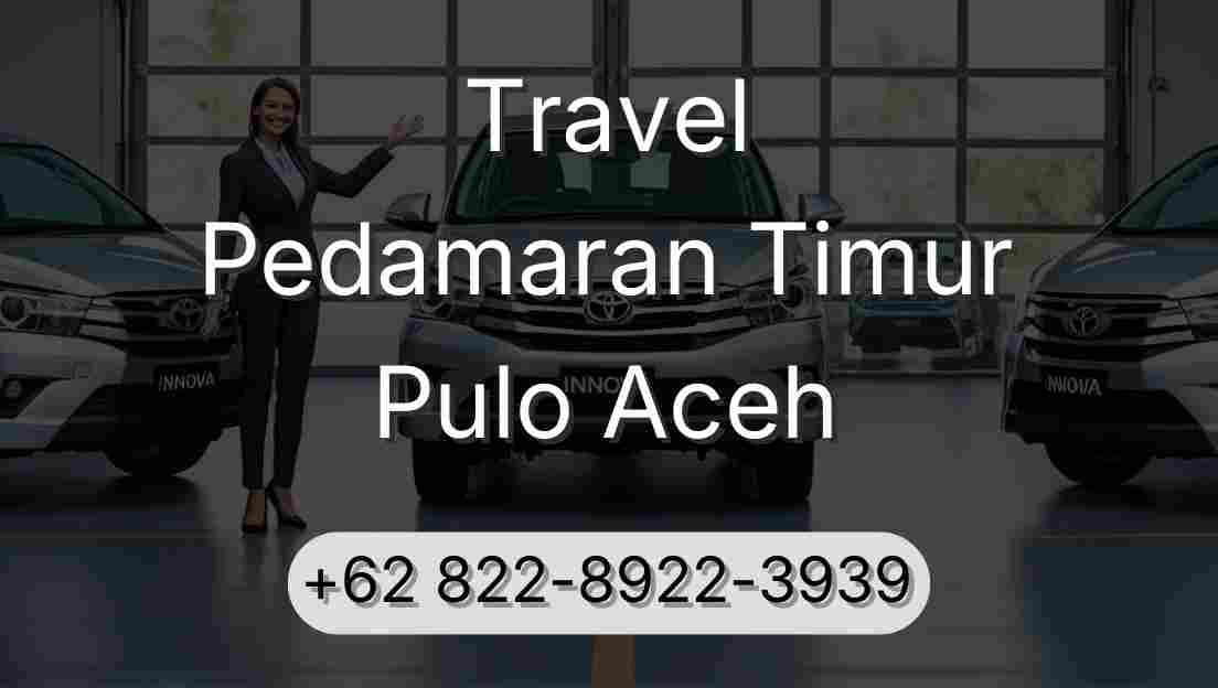 Travel Pedamaran Timur Pulo Aceh
