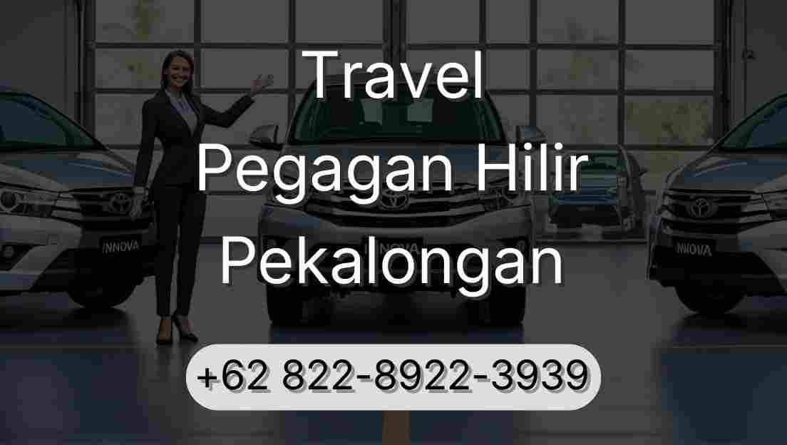 Travel Pegagan Hilir Pekalongan
