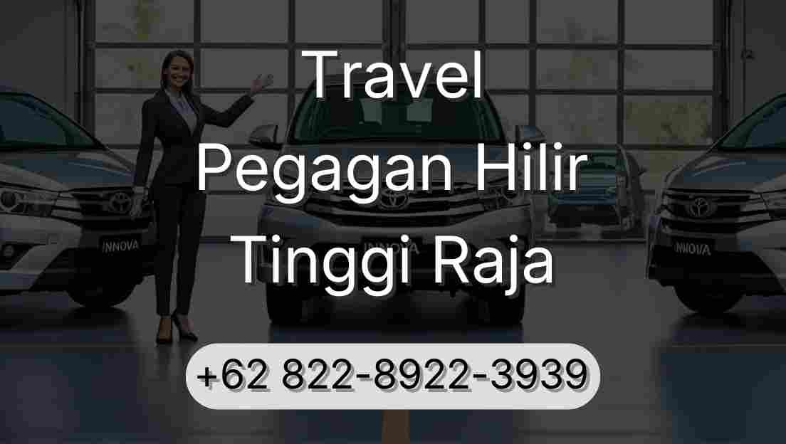 Travel Pegagan Hilir Tinggi Raja