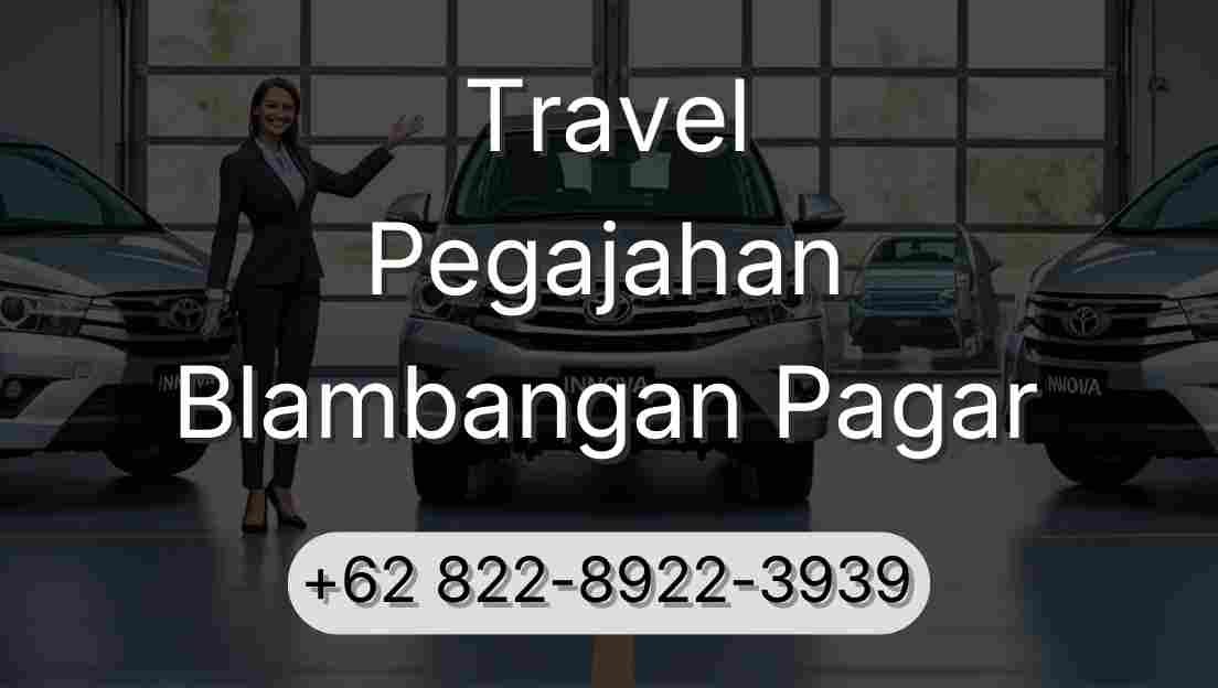 Travel Pegajahan Blambangan Pagar