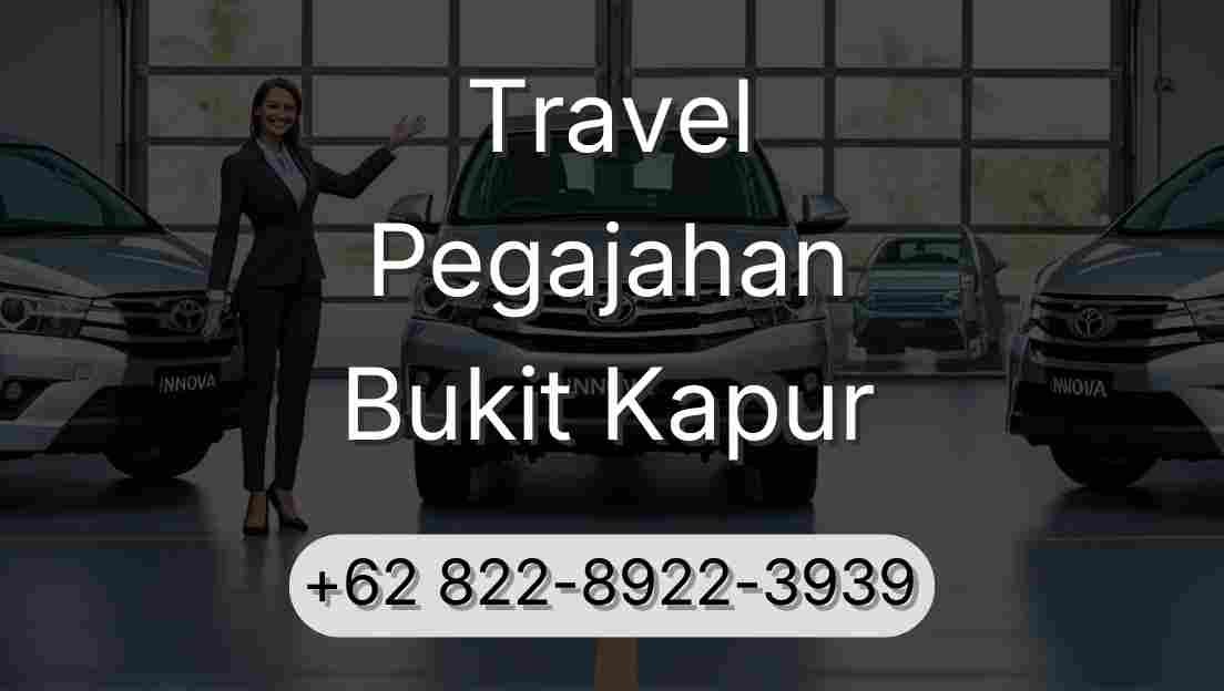 Travel Pegajahan Bukit Kapur