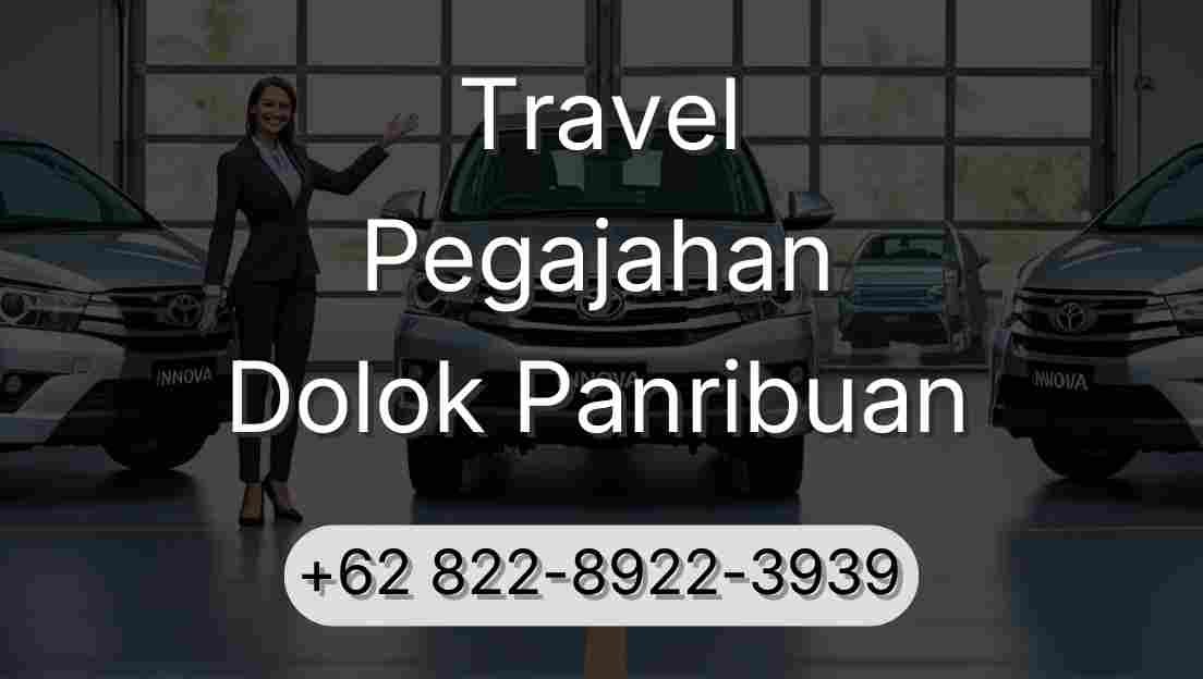 Travel Pegajahan Dolok Panribuan