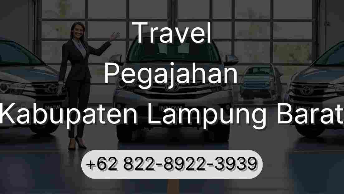 Travel Pegajahan Kabupaten Lampung Barat