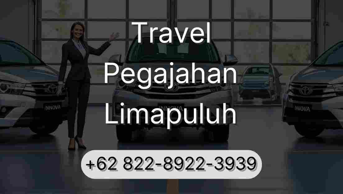Travel Pegajahan Limapuluh