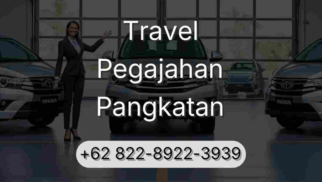 Travel Pegajahan Pangkatan