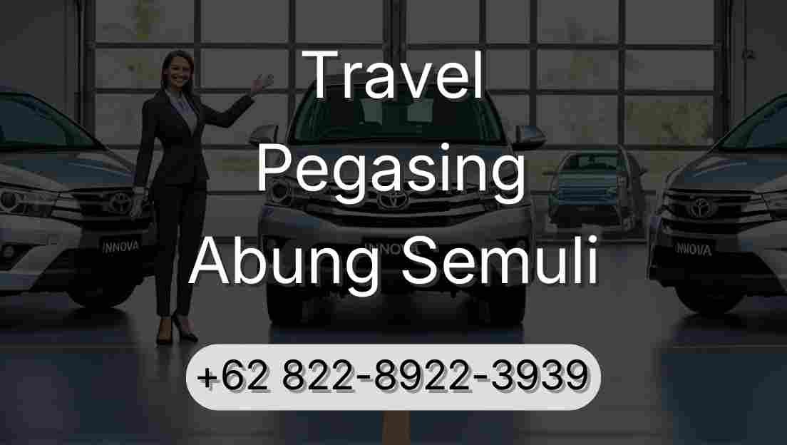 Travel Pegasing Abung Semuli