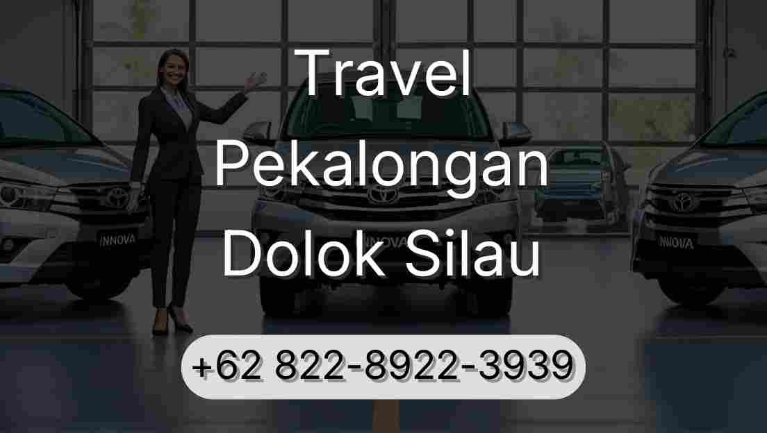 Travel Pekalongan Dolok Silau