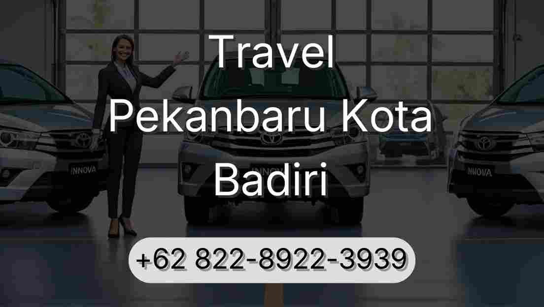 Travel Pekanbaru Kota Badiri